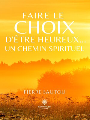 cover image of Faire le choix d'être heureux...